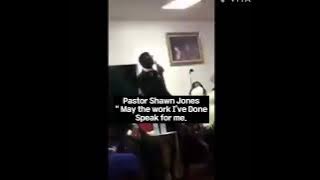May the work I’ve done speak for me by Pastor Shawn Jones.