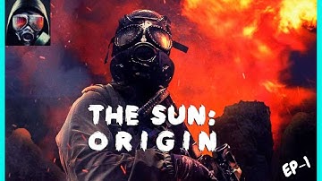 THE SUN ORIGIN !!! EP-1 !!! Introduction...
