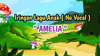 AMELIA (KARAOKE) - Lagu Anak - Marta Music