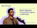 What Happens If You Don’t Report a 1099-DA