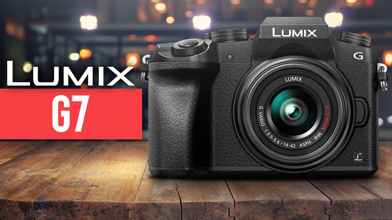 Panasonic Lumix G7 Review - Watch You Buy YouTube