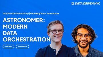 Modern Data Orchestration | Astronomer Co-Founders Pete DeJoy & Viraj Parekh