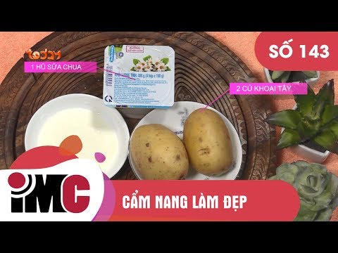 CẨM NANG LÀM ĐẸP - SỐ 143 | Mặt nạ dưỡng da từ khoai tây | IMCGroup