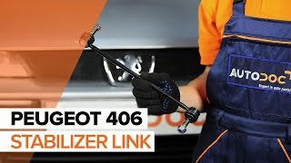 front and rear Stabilizer link installation PEUGEOT 406: video manual