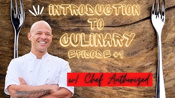 Episode #1 Intro to Culinary, what it takes to be a great Chef & how to get started in the kitchen