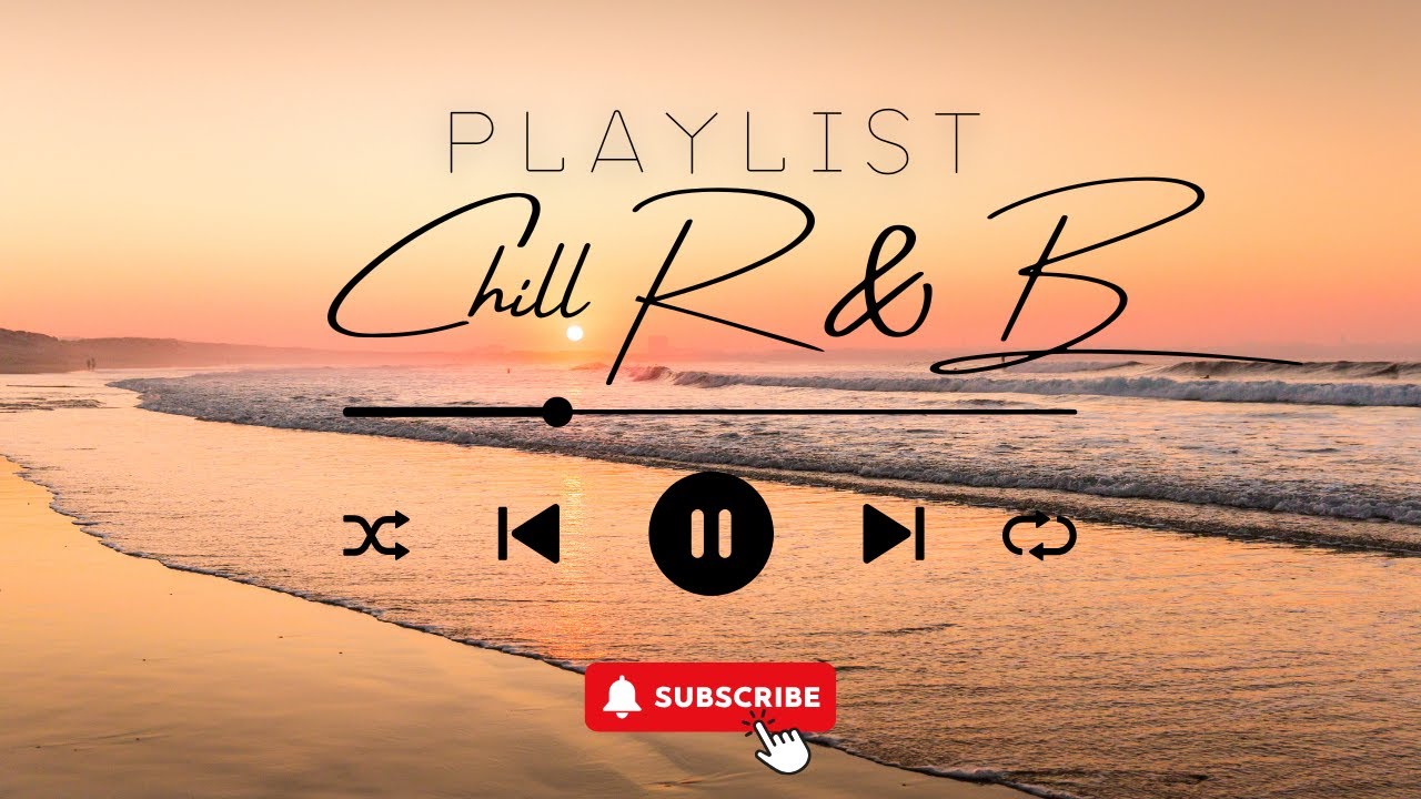 Chill RnB Playlist | R&B Soul Playlist Soul R&B Bedroom Playlist Kool ...