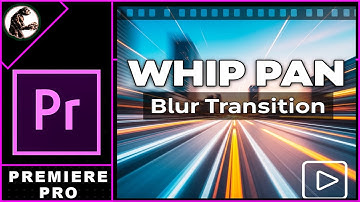 Hoe je een WHIP PAN Blur-overgang creëert in Premiere Pro