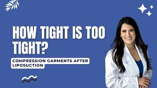 Post Lipo Compression Garments: how tight is too tight?