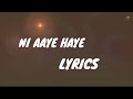 Ni Aaye Haye Punjabi Lyrics Video Boltidhun Songlyrics Bollywoodsongs Punjabisongs 