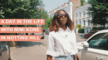 A day in the life with Mimi Koné in Notting Hill London