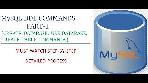 DDL COMMANDS PART 1 -CREATE DATABASE,USE DATABASE, CREATE TABLE COMMANDS
