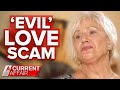 'Evil' love scam rorts nurse out of $100,000 | A Current Affair