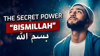The Secret Power of “BISMILLAH” - Why is It at The Beginning Of 113 Surahs?