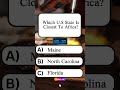 Which U.S State Is Closest to Africa? #usaquiz #unitedstatesofamerica #unitedstates #Shorts
