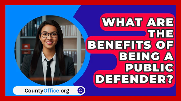 What Are The Benefits Of Being A Public Defender? - CountyOffice.org