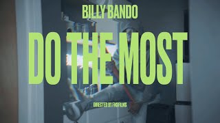 Billy Bando - Do The Most (Official Music Video) Dir. @FNSFilms