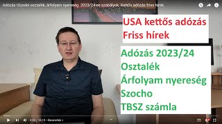 Adózás tőzsdei osztalék, árfolyam nyereség. 2023/24-es szabályok. USA kettős adózás friss hírek. screenshot 3