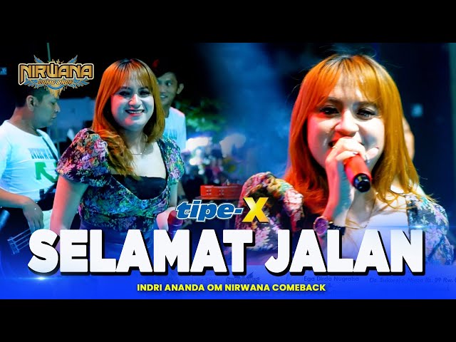 SELAMAT JALAN ( TipeX ) - Indri Ananda OM NIRWANA COMEBACK Live Demak Jawa Tengah class=