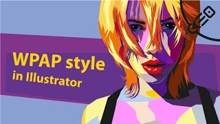 Поп арт портрет в Иллюстраторе. Pop art portrait in Illustrator (WPAP Style).
