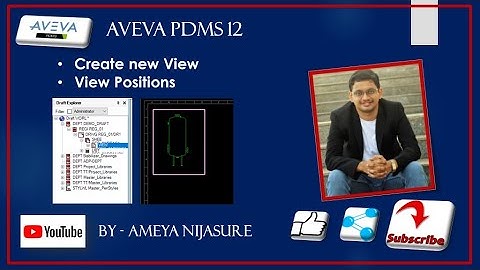 AVEVA PDMS   DRAFT   Create new view & View Position Control