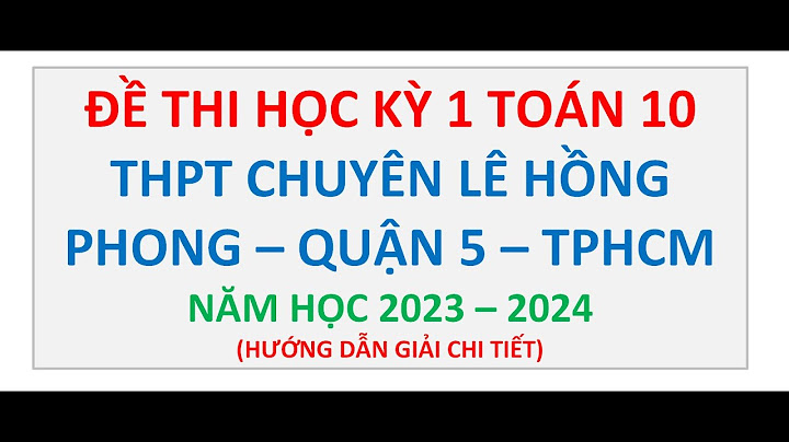 Đề thi toán lê hồng phong tphcm 2023 năm 2024