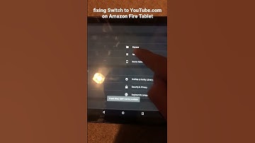 Fixing Switch to YouTube.com on the Amazon Fire Tablet