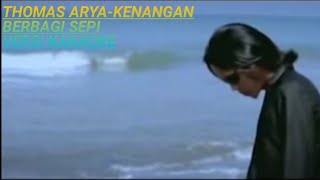 THOMAS ARYA-KENANGAN BERBAGI SEPI VERSI KARAOKE