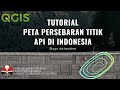 [ TUTORIAL ] PETA PERSEBARAN TITIK API (HOTSPOT) DI INDONESIA