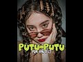 LAGU PARTY TERBARU PUTU-PUTU VIRAL TIKTOK REMIX 2023 PDR PROJECT