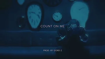 "Count On Me" /// Bryson Tiller x Drake Type Beat [Prod. By Gord Z]