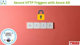 126 - Securing Azure Logic App HTTP Triggers with Azure AD