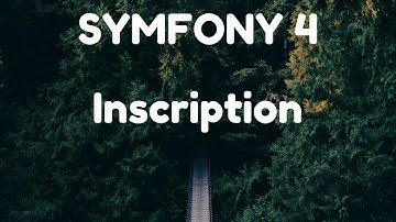 Symfony 4 - Créer un formulaire d