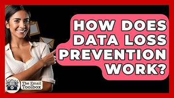 How Does Data Loss Prevention Work? - TheEmailToolbox.com