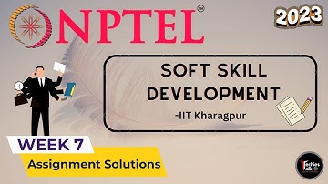 NPTEL Soft Skill Development Week 7 Quiz Assignment Solutions | Jan 2023 | IIT Kharagpur #nptel