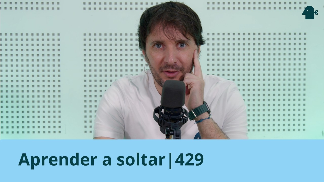 APRENDER A SOLTAR | Entiende Tu Mente | 429