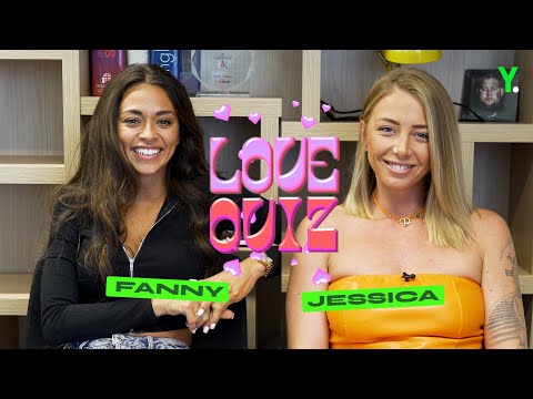 Fanny et Jessica testent leur couple dans notre Love Quiz