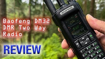 Baofeng DM32 Analog & Digital DMR Radio Review - It