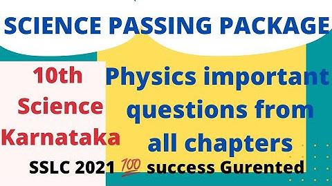 Science passing package SSLC 2022 Physics important questions from all chapters 💯 success Gurented