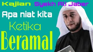 syekh Ali Jaber: Apa niat kita ketika beramal.  I    zoem Official