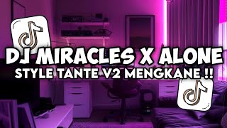 DJ MIRACLES X ALONE X CAMPURAN BARAT STYLE TANTE SLOW REMIX FULL SONG VIRAL TIKTOK 2026 | VEGA REMIX