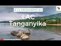 Dcouvrez le lac tanganyika lune des plus grandes rserves en eau douce au monde  merveille