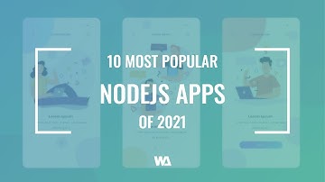 10 Most Popular NodeJS Apps of 2021