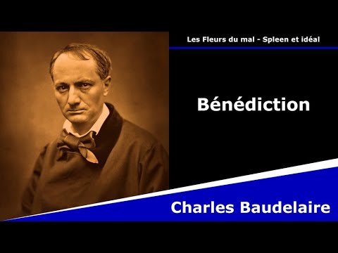 Bénédiction - Les Fleurs du mal - Poésie - Charles Baudelaire