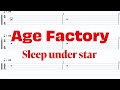 Age Factory - Sleep under star【ギター&amp;ベースTAB譜】【練習用】【tab譜】
