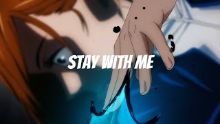 Stay With Me - 🦋1nonly🦋 [4K AMV]