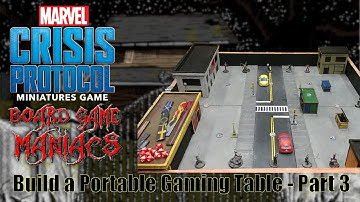 Marvel Crisis Protocol - Building a 3x3 portable gaming table part 3 -  BoardGameManiacs