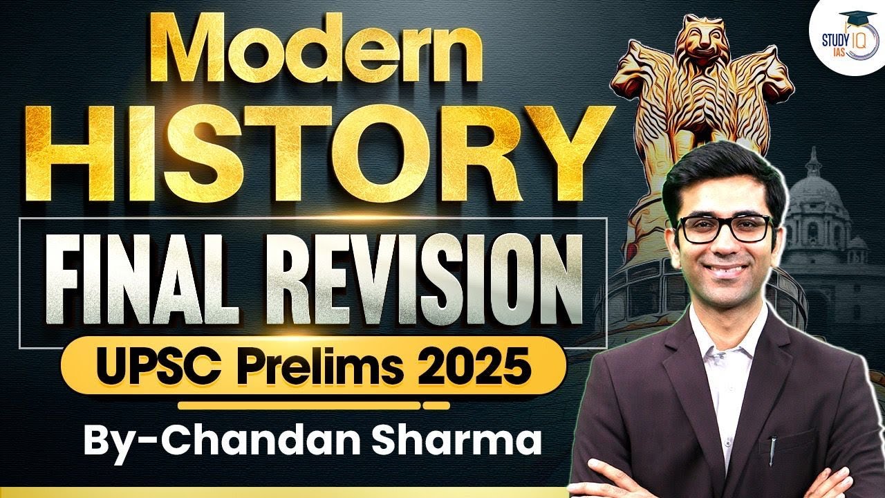 UPSC Prelims 2025 Final Revision | Complete Modern History | History ...