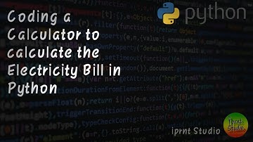 Coding a Calculator to calculate the Electric bill in Python | iprnt Studio