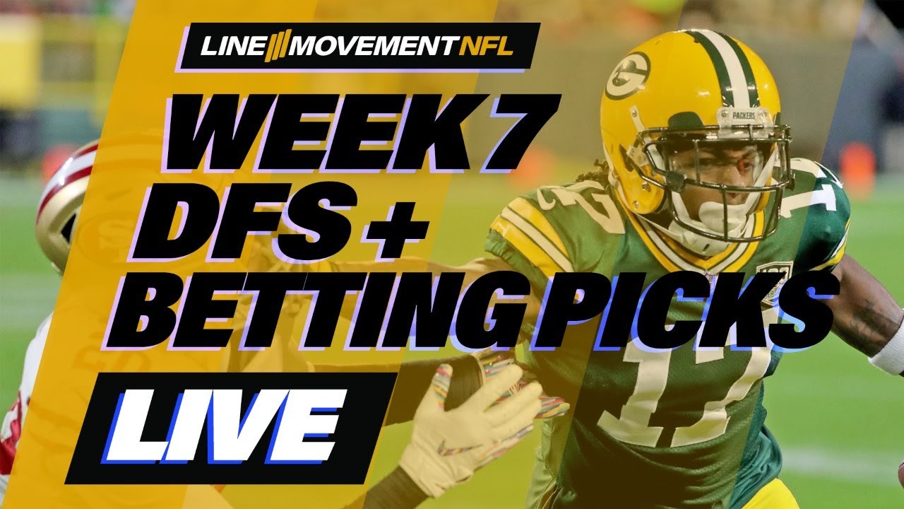 The Line Movement NFL Show: Week 7 DFS Picks + Betting Plays (SNF, MNF) 