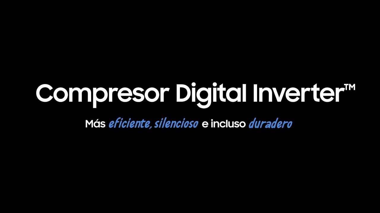 Compresor Digital Inverter™ | Más eficiente, silencioso y con 20 años ...